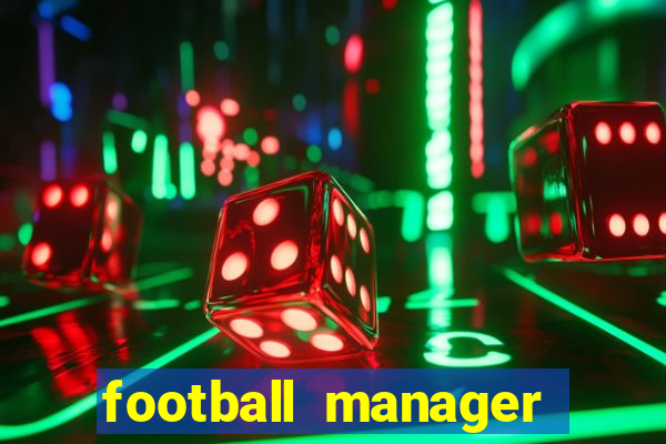 football manager 2019 fm scout